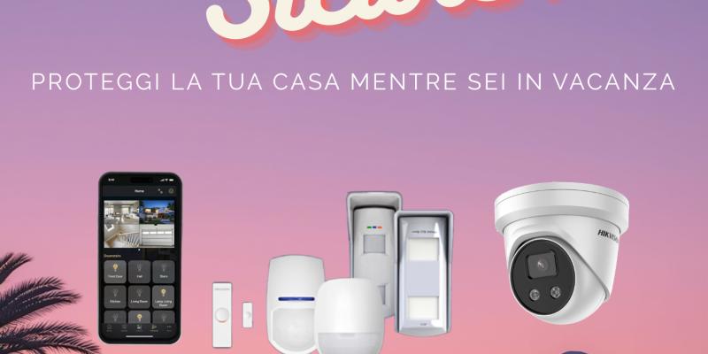 PROTEGGI la tua casa mentre sei in VACANZA